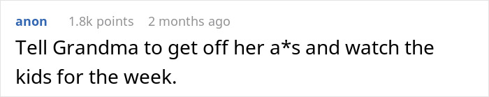 Comment on family expecting childless person to babysit instead of grandma.