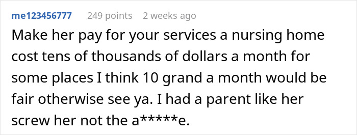 Comment discussing making a mother pay for nursing home care, mentioning costs and past experiences with unfair parents.
