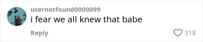 Comment about makeup testers at Sephora, saying "i fear we all knew that babe," with 318 likes. Comment about makeup testers at Sephora, saying "i fear we all knew that babe," with 318 likes.