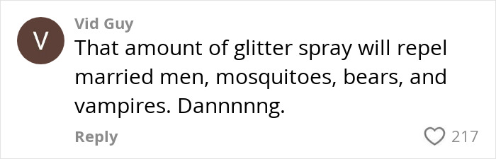 Comment humorously discussing glitter's protective power against cheaters on dates, gaining 217 likes. Comment humorously discussing glitter's protective power against cheaters on dates, gaining 217 likes.