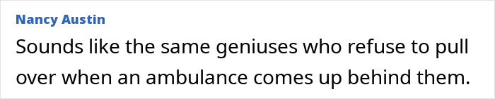 Comment criticizing people for blocking an ambulance, suggesting it’s foolish behavior. Comment criticizing people for blocking an ambulance, suggesting it’s foolish behavior.