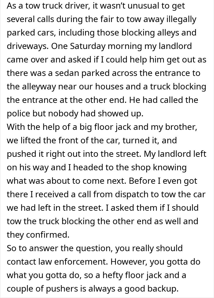 Text describing a tow truck driver's experience with illegally parked cars blocking an alleyway. Text describing a tow truck driver's experience with illegally parked cars blocking an alleyway.