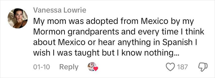 Comment on adoption by Mormon family, expressing connection to Mexican heritage and Spanish language.