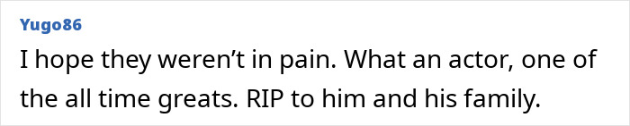 Comment expressing condolences, mentioning Gene Hackman, actor, and family.