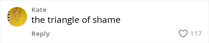 "Comment by Kate saying 'the triangle of shame' on a viral clip about a husband showing wife his shower routine.