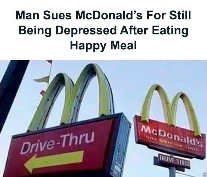 McDonald's drive-thru with humorous existential meme caption about a Happy Meal and depression.