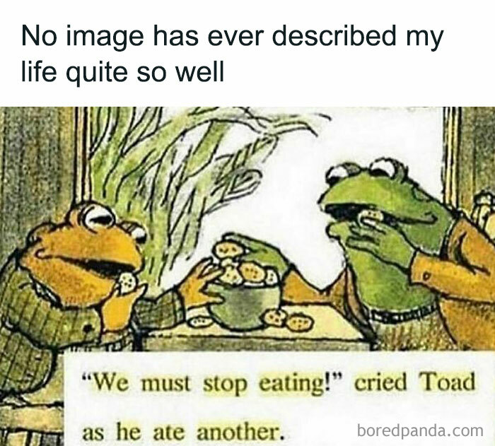Frog and Toad meme about eating, relatable to those barely functioning.
