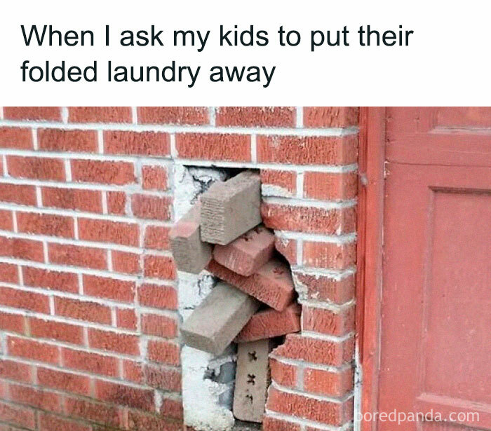 Weirdest meme showing bricks messily crammed into a wall, captioned with parenting humor about kids and chores.