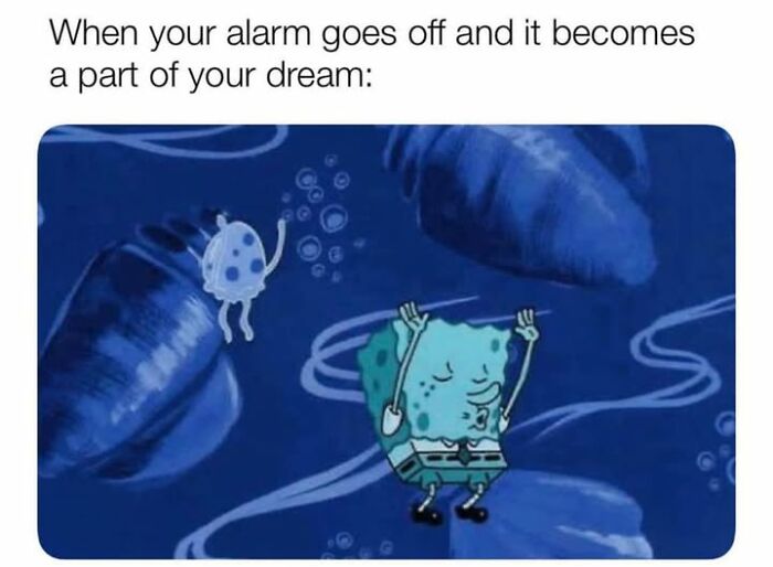 SpongeBob meme illustrating the surreal feeling when your alarm becomes part of your dream, showcasing weirdest memes theme.