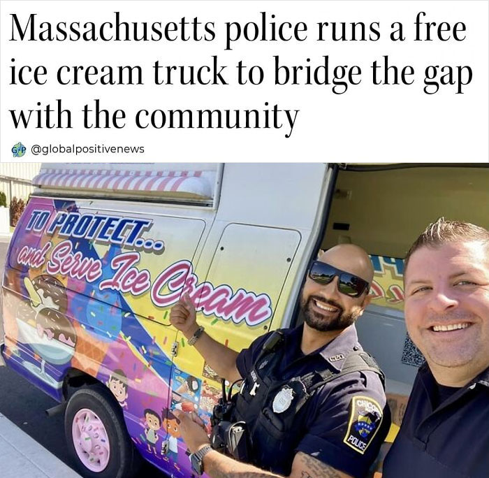 Police running an ice cream truck to connect with the community, supporting faith in humanity.