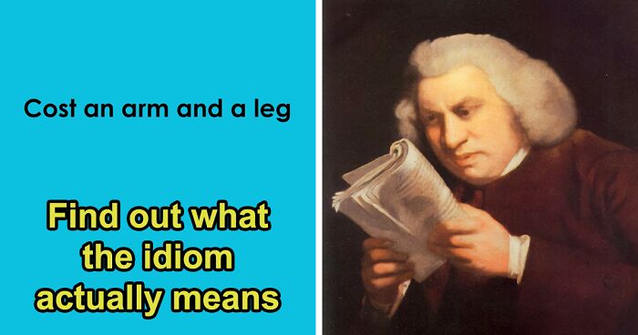 31 Common Idioms And It’s Your Job To Uncover Their True Meanings