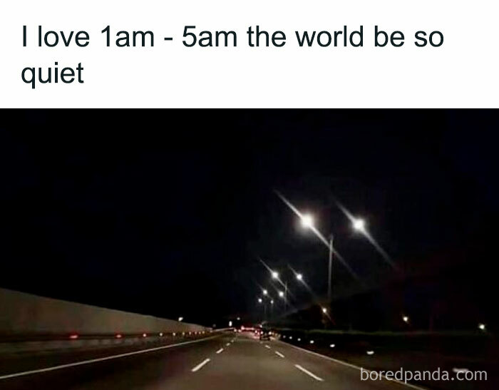 Empty highway at night with streetlights, text about the quietness from 1am to 5am; relatable girly meme.