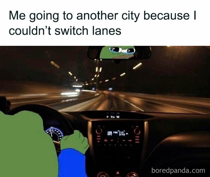 Pepe the Frog meme driving at night, relatable situation of not switching lanes, reflecting "girly things."