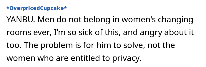 Text expressing frustration over men in women's changing rooms, emphasizing privacy for women.