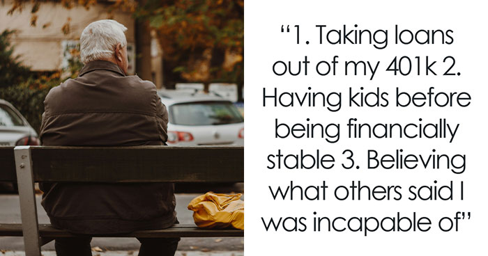 People Are Sharing Their Worst Decisions In Their Long Lives And Here Are 30 Of Them