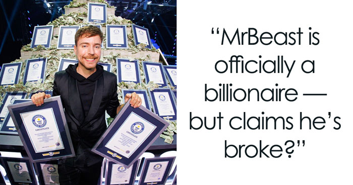 MrBeast Is Officially A Billionaire But Says He Can’t Touch His Money — Here’s Why