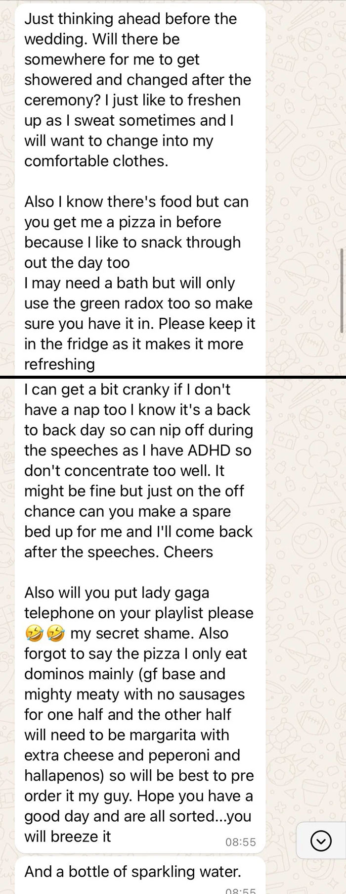 My Friend Got A Late Diagnosis Of Adhd And Has Become Super Entitled With It Wanting Everything To Be Inclusive. I Am Ok With This Bit Feel His Demands Are Too Excessive And Demanding. For Reference I Haven't Seen Him In 5 Years. Got These Messages Out Of The Blue And The Wedding Is In A Week