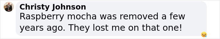 Text screenshot discussing a past Starbucks menu change, expressing disappointment about a removed drink. Text screenshot discussing a past Starbucks menu change, expressing disappointment about a removed drink.