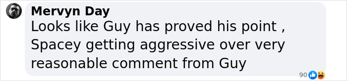 Comment discussing Spacey&rsquo;s reaction to Guy's claims, suggesting aggression over the remarks.