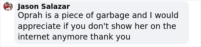 Comment criticizing Oprah, referring to a controversial interview.