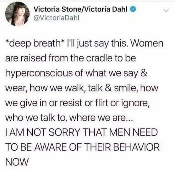 A tweet advocating social justice, highlighting women's lifelong awareness of behavior and a call for men to be conscious too.