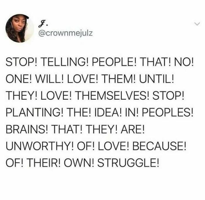 Tweet advocating for self-love and social justice, urging against harmful narratives.