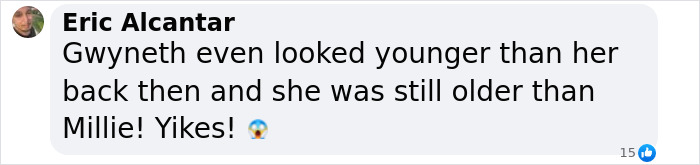 Comment comparing Millie Bobby Brown's age and appearance to Gwyneth Paltrow.