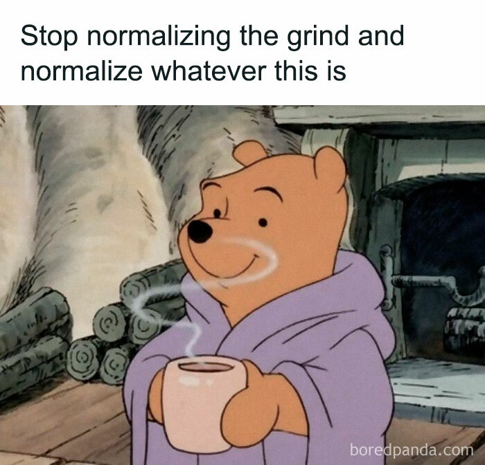 Cartoon bear in a robe holding coffee, with humorous text about normalizing relaxation over the grind.