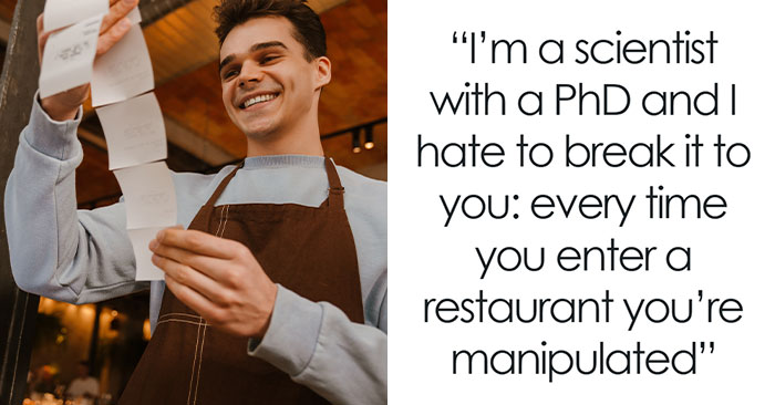 10 Dirty Psychological Tricks Restaurants Use To Make More Money, According To A Data Scientist