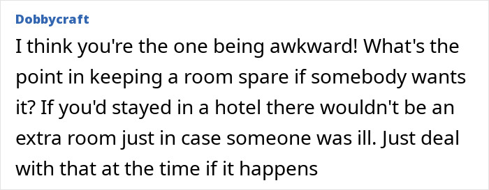 Text comment expressing disagreement about sharing a room during a trip, highlighting inconvenience and unused space. Text comment expressing disagreement about sharing a room during a trip, highlighting inconvenience and unused space.