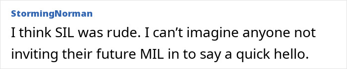 Text from a user named StormingNorman commenting on a MIL's unexpected visit and reaction by DIL. Text from a user named StormingNorman commenting on a MIL's unexpected visit and reaction by DIL.