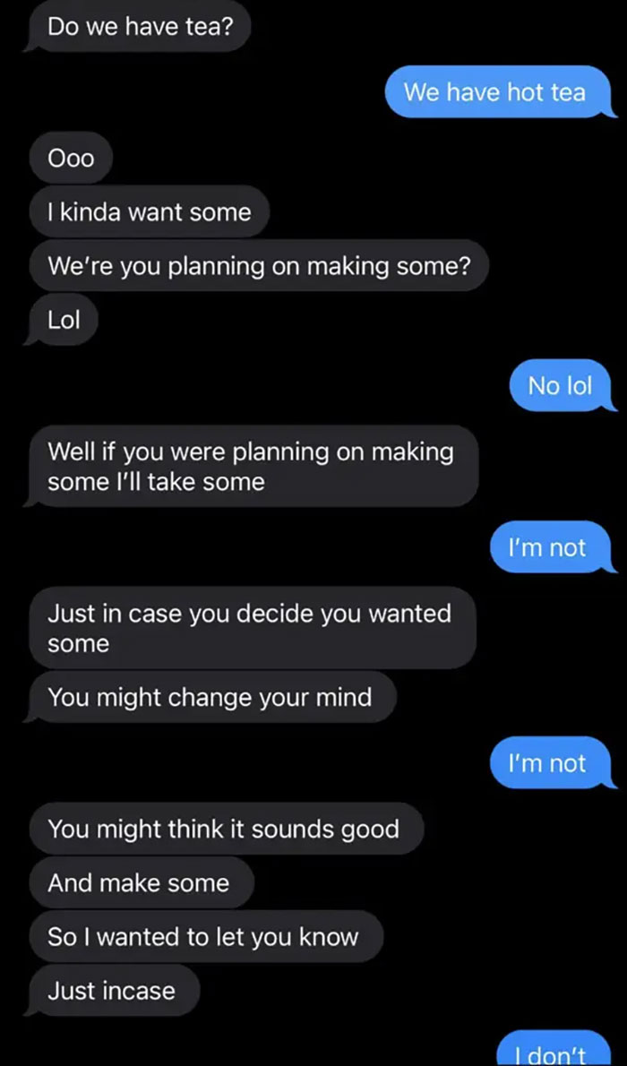 Text messages exchange highlighting an annoying boyfriend's persistent requests for tea.