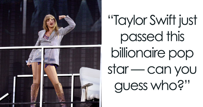 Taylor Swift’s Net Worth: How She Became The World’s Richest Pop Star