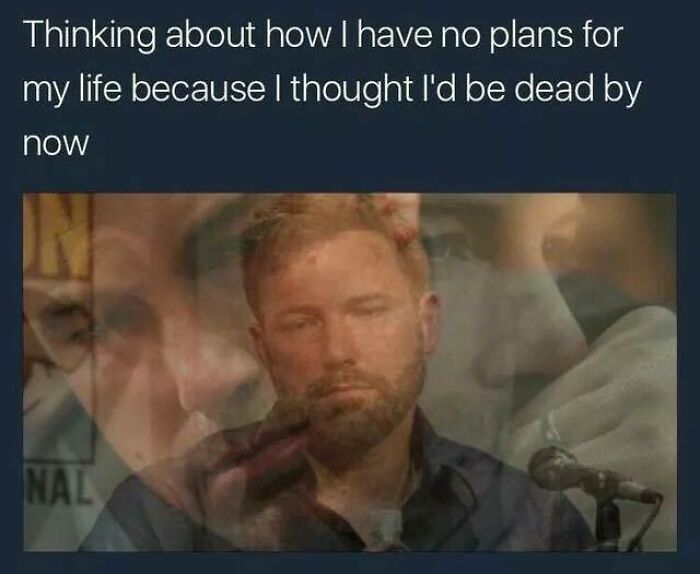 Man in meme reflecting deep thoughts, highlighted by overlapping images and text about unexpected life plans.