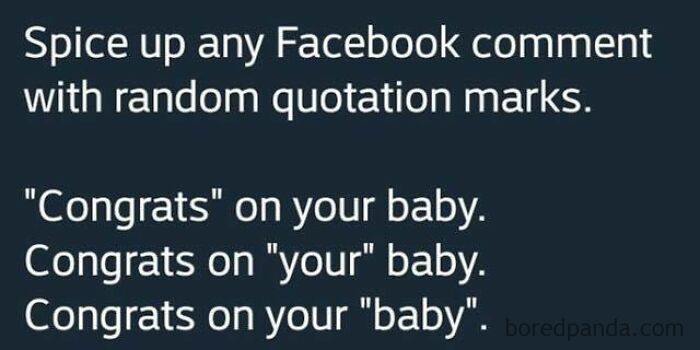 Text meme about using random quotation marks on Facebook, highlighting the humor in altering the meaning of comments.