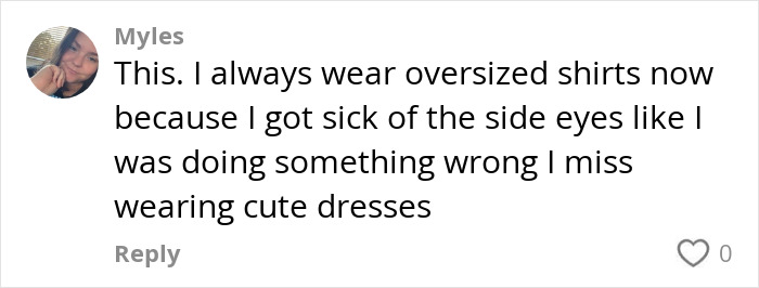 Comment from Myles expressing frustration about wearing oversized shirts due to side eyes, missing cute dresses, related to G-cup topic.