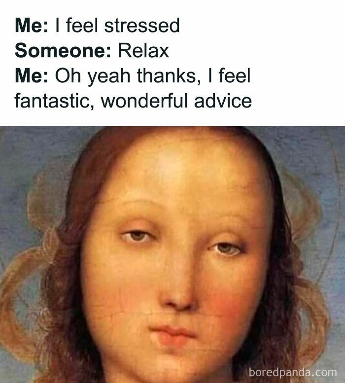 Classic painting with text overlay humorously depicting stress-relieving advice.