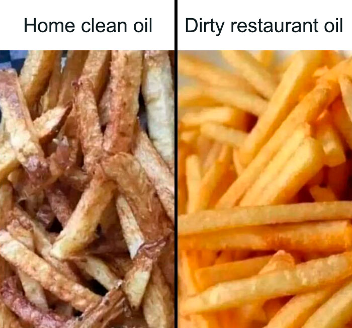 Comparison of home-cooked fries with clean oil and restaurant fries with dirty oil, depicting unhinged food chaos.