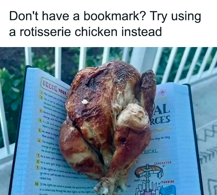 Rotisserie chicken used as a bookmark on an open book, showcasing chaotic food memes and humor.