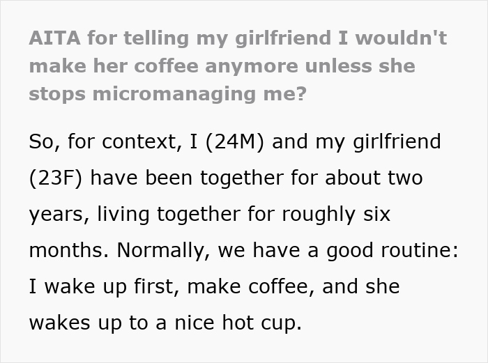 Text describing a boyfriend making daily coffee for his girlfriend who calls him lazy. Text describing a boyfriend making daily coffee for his girlfriend who calls him lazy.