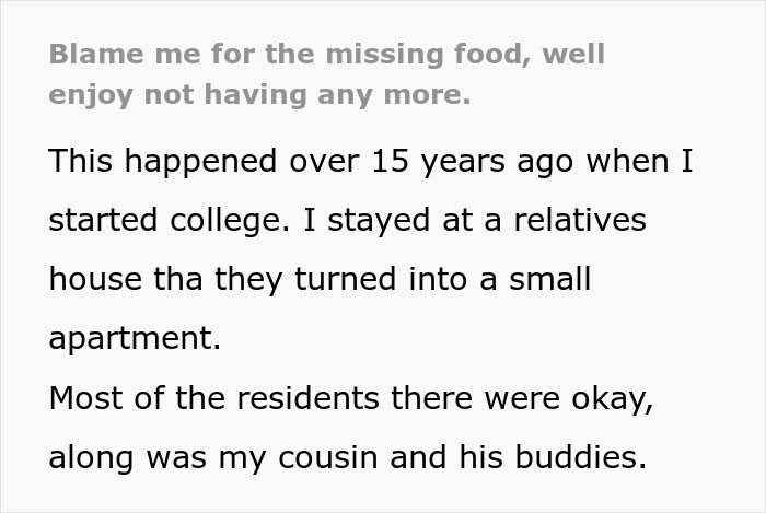 Text about roommates accusing someone of eating food, causing conflict over missing items. Text about roommates accusing someone of eating food, causing conflict over missing items.