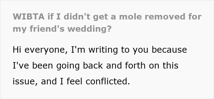 Text on image discussing bridesmaid's dilemma about mole removal for a wedding. Text on image discussing bridesmaid's dilemma about mole removal for a wedding.