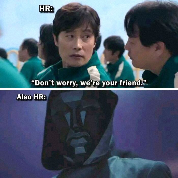 Two-panel meme showing HR's conflicting messages, illustrating relatable job frustrations.