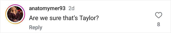 "Comment questioning Taylor Swift's look on date night with Travis Kelce, achieving social media buzz.