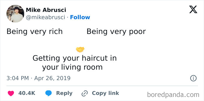 Meme with handshake emoji between "Being very rich" and "Being very poor" above "Getting your haircut in your living room." Broke-people-jokes.