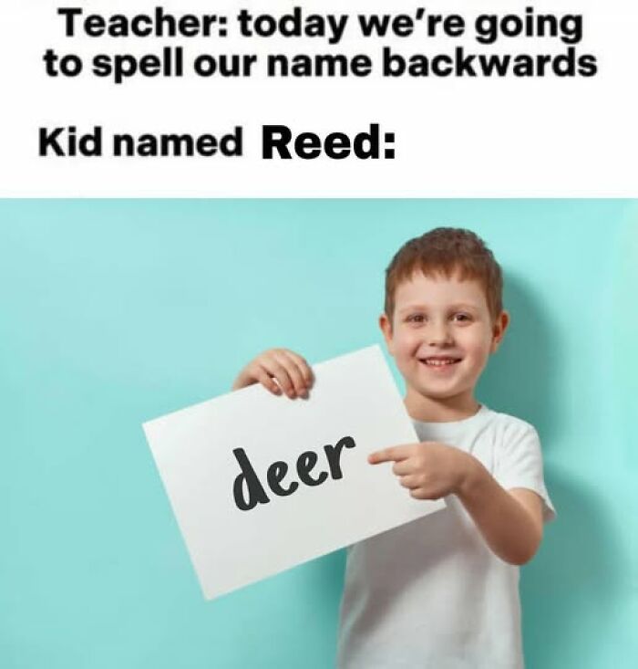 Child holding sign with "deer," a literal meme joke on name spelling activity.