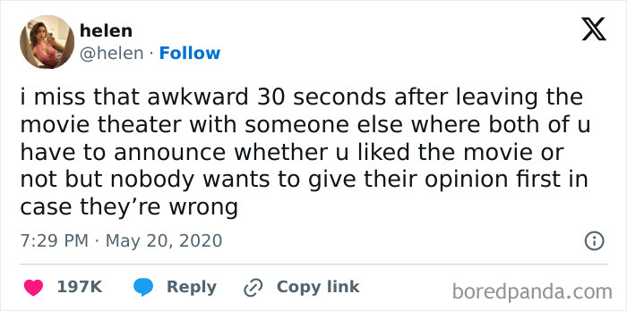 Tweet about awkward life moments after leaving a movie theater, hesitating to share opinions about the film.