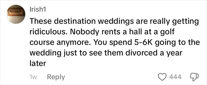 Comment criticizing expensive destination weddings and high costs.