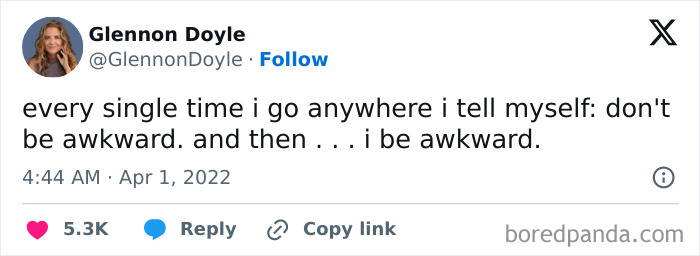Glennon Doyle tweet humorously embracing awkward life moments with a relatable self-reflection.