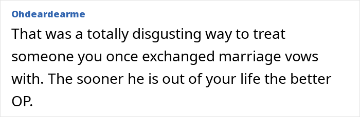Comment highlighting shock over ex bringing woman into shared home during separation.